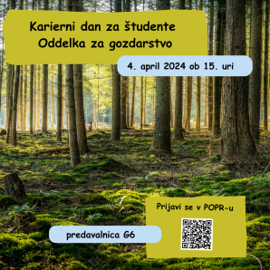 Karierni dan za študente Oddelka za gozdarstvo 4. april 2024 ob 15. uri predavalnica G6