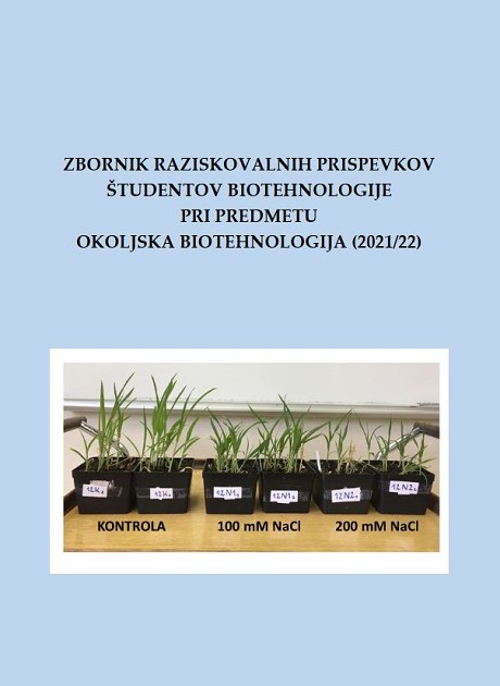 Zbornik raziskovalnih prispevkov študentov biotehnologije pri predmetu Okoljska biotehnologija 2022